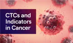 CTCs and Indicators in Cancer 2nd option 1