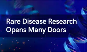 Rare Disease Research Opens Many Doors 2nd option 1