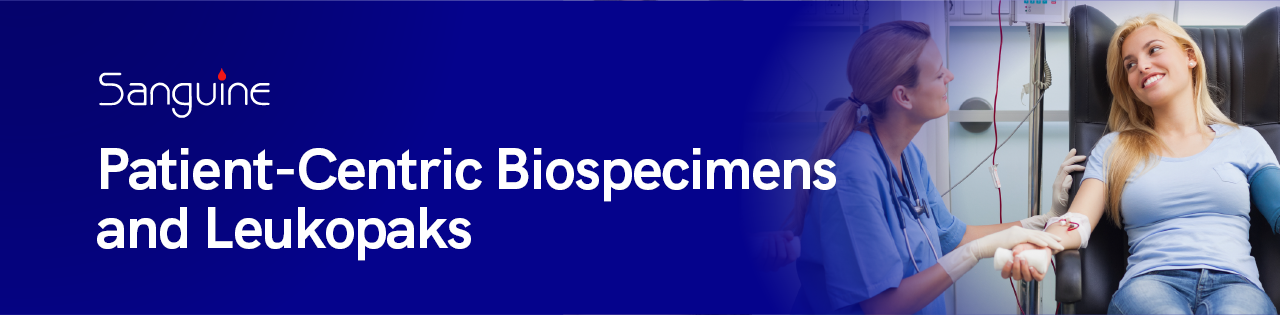 Patient-Centric Biospecimens
and Leukopaks