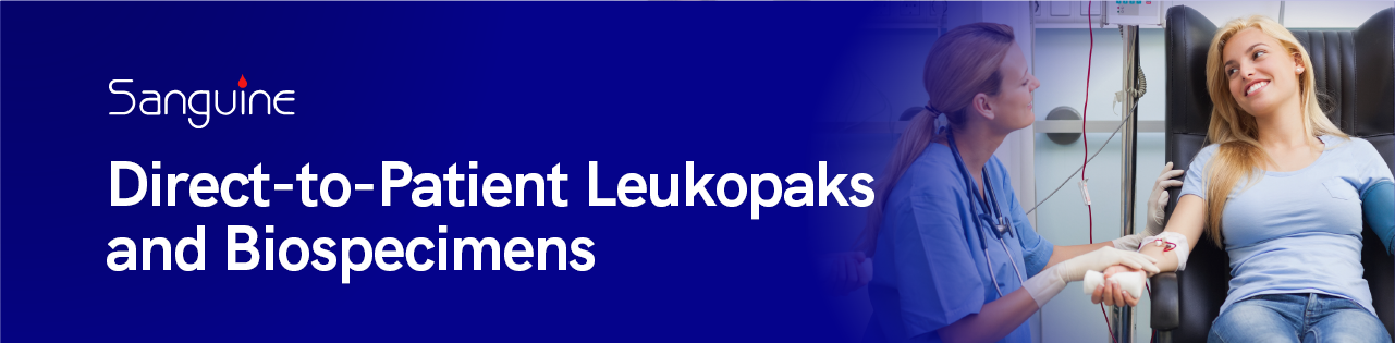 Direct-to-Patient Leukopaks
and Biospecimens