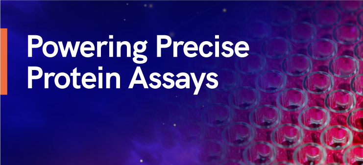 Powering Precise Protein Assays
